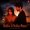 Dekha Ji Dekha Maine