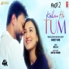 Kahan Ho Tum (Fauji 2)