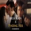 Hua Main x Finding Her