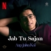 Jab Tu Sajan