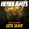 Headlights   Udta Jaaye