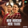 Mere Murshid Mere Yaara