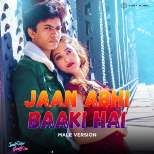 Jaan Abhi Baaki Hai Male Version
