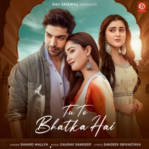 Tu To Bhatka Hai
